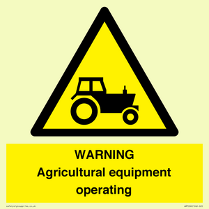 WARNING Agricultural equipment operating